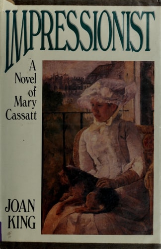 Impressionist: A Novel of Mary Cassatt