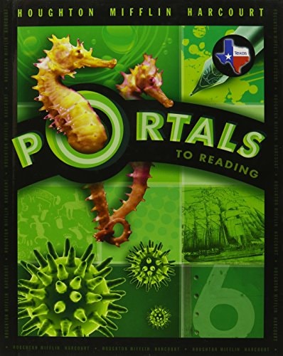 Houghton Mifflin Harcourt Portals to Reading, Texas Edition, Student Edition, Grade 6