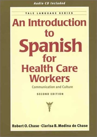 An Introduction to Spanish for Health Care Workers Communication and Culture