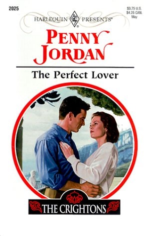The Perfect Lover: A Perfect Family (The Crightons / Harlequin Presents, No. 2025)