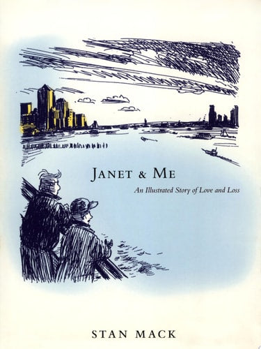 Janet & Me: An Illustrated Story of Love and Loss