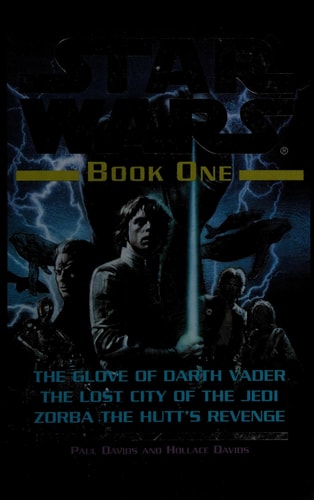 Star Wars The Glove of Darth Vader -- The Lost City of the Jedi -- Zorba the Hutt's Revenge