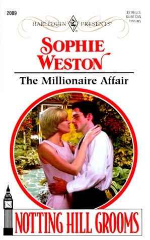 The Millionaire Affair (Harlequin Presents No. 2089)(Notting Hill Grooms)