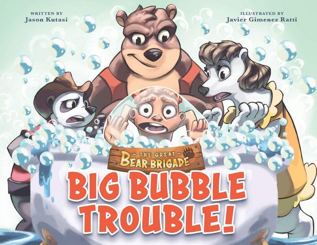 The Great Bear Brigade: Big Bubble Trouble - Children's Bath Adventure Book for Ages 2-6, Join the Bear Brigade as They Rescue a Kid Trapped in a Massive Bubble - Books that Teach Safety Lessons