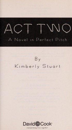 Act Two: A Novel in Perfect Pitch