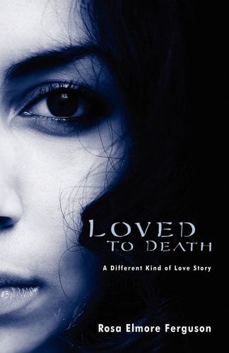 Loved To Death: A Different Kind of Love Story