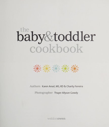 The Baby and Toddler Cookbook: Fresh, Homemade Foods for a Healthy Start