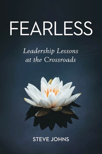 Fearless: Leadership Lessons at the Crossroads