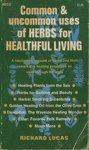 Common and Uncommon Uses of Herbs for Healthful Living