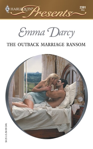 The Outback Marriage Ransom (Harlequin Presents # 2391)