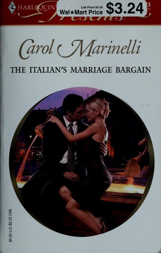 The Italian's Marriage Bargain (Harlequin Presents No. 2413)