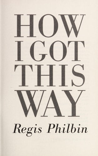 How I Got This Way