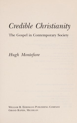 Credible Christianity: The Gospel in Contemporary Society