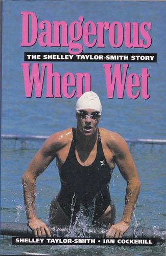 Dangerous when wet: The Shelley Taylor-Smith story