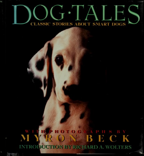 Dog Tales: Classic Stories About Smart Dogs