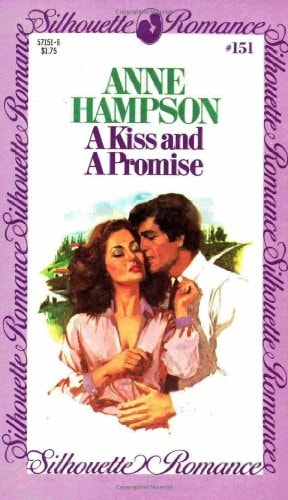 A Kiss and a Promise [Silhouette Romance #151]