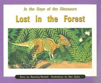In the Days of Dinosaurs: Lost in the Forest: Individual Student Edition Orange (Levels 15-16) (Rigby PM Collection)