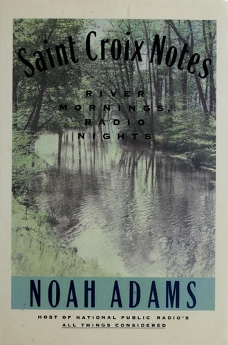 Saint Croix Notes: River Mornings, Radio Nights