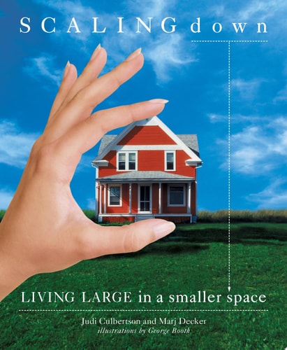 Scaling Down : Living Large in a Smaller Space