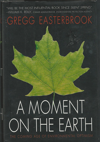 A Moment on the Earth: The Coming Age of Environmental Optimism