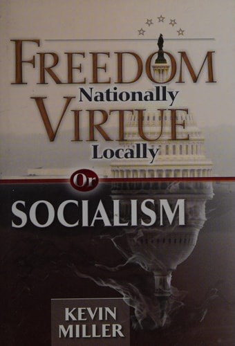 Freedom Nationally, Virtue Locally, or Socialism