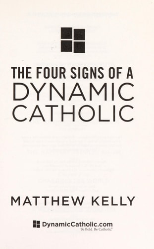 The Four Signs of a Dynamic Catholic: How Engaging 1% of Catholics Could Change the World