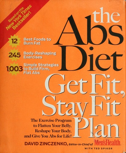 The Abs Diet Get Fit Stay Fit Plan: The Exercise Program to Flatten Your Belly, Reshape Your Body, and Give You Abs for Life!