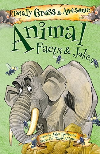 Animal Facts & Jokes (Totally Gross & Awesome)