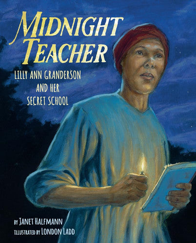 Midnight teacher: Lilly Ann Granderson and her secret school