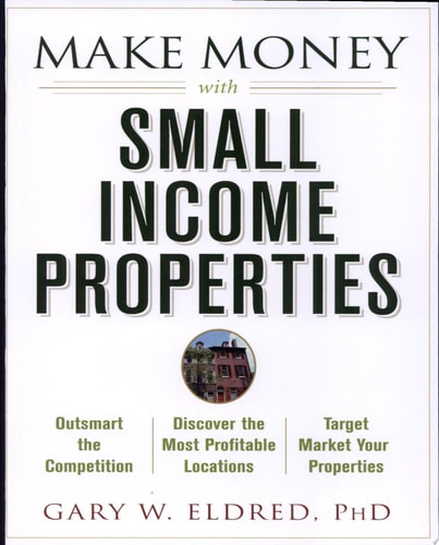 Make Money with Small Income Properties
