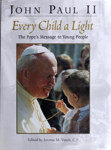 Every Child a Light: The Pope's Message to Young People