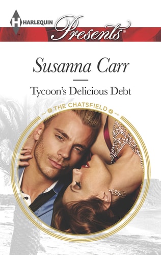 Tycoon's Delicious Debt (The Chatsfield, 7)