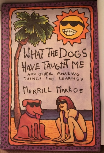 What the Dogs Have Taught Me