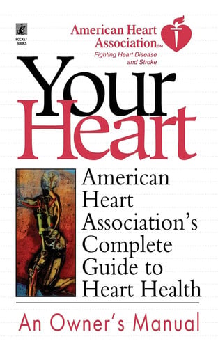American Heart Association's Complete Guide to Hea: American Heart Association