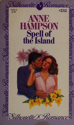Spell of The Island (Silhouette Romance, No. 232)
