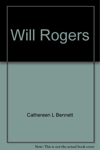 Will Rogers; the cowboy who walked with kings