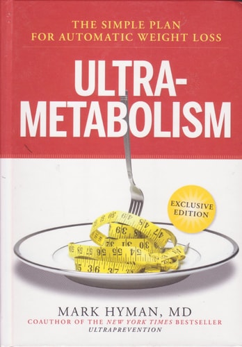Ultrametabolism : The Simple Plan For Automatic Weight Loss - EXCLUSIVE EDITION (Exclusive Edition)