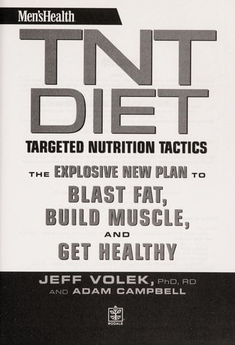 Men's Health TNT Diet: The Explosive New Plan to Blast Fat, Build Muscle, and Get Healthy in 12 Weeks