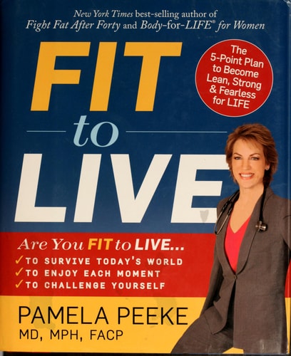 Fit to Live: The 5-Point Plan to be Lean, Strong, and Fearless for Life