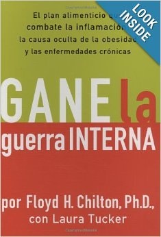 Gane La Guerra Interna: El Plan Alimenticio Que Combate Las Inflamaciones: La Causa Oculta de La Obesidad y Las Enfermedades Cronicas