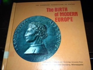 The Birth of Modern Europe (His the Cambridge Introduction to History)