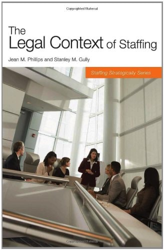 The Legal Context of Staffing (Staffing Strategically)
