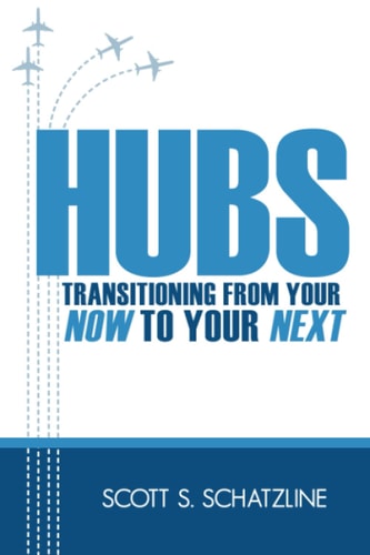 Hubs: Transitioning from Your Now to Your Next