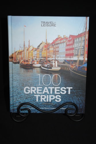 Travel + Leisure: 100 Greatest Trips, 7th Edition