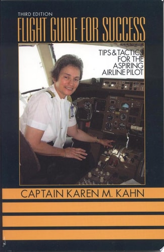 Flight Guide for Success: Tips and Tactics for the Aspiring Airline Pilot
