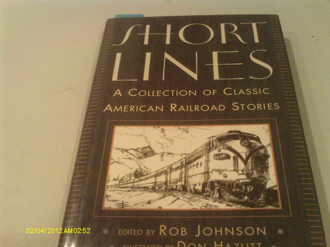Short Lines A Collection of Classic American Railroad Stories