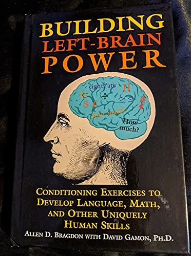 Building left-brain power: Conditioning exercises to develop language, math, and other uniquely human skills
