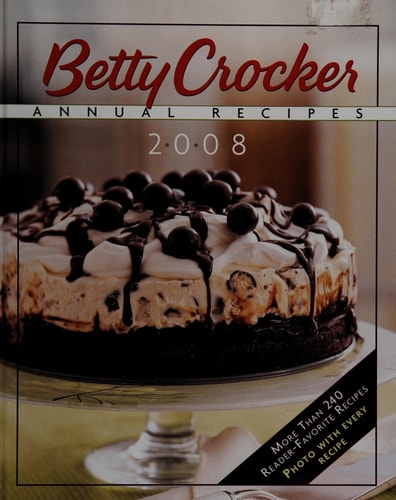 Betty Crocker Annual Recipes Celebrate! 2008 Volume 2