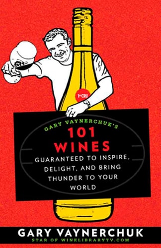 Gary Vaynerchuk's 101 Wines