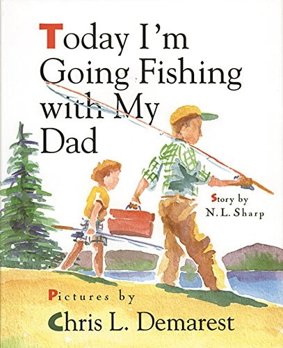 Today I'm Going Fishing with My Dad